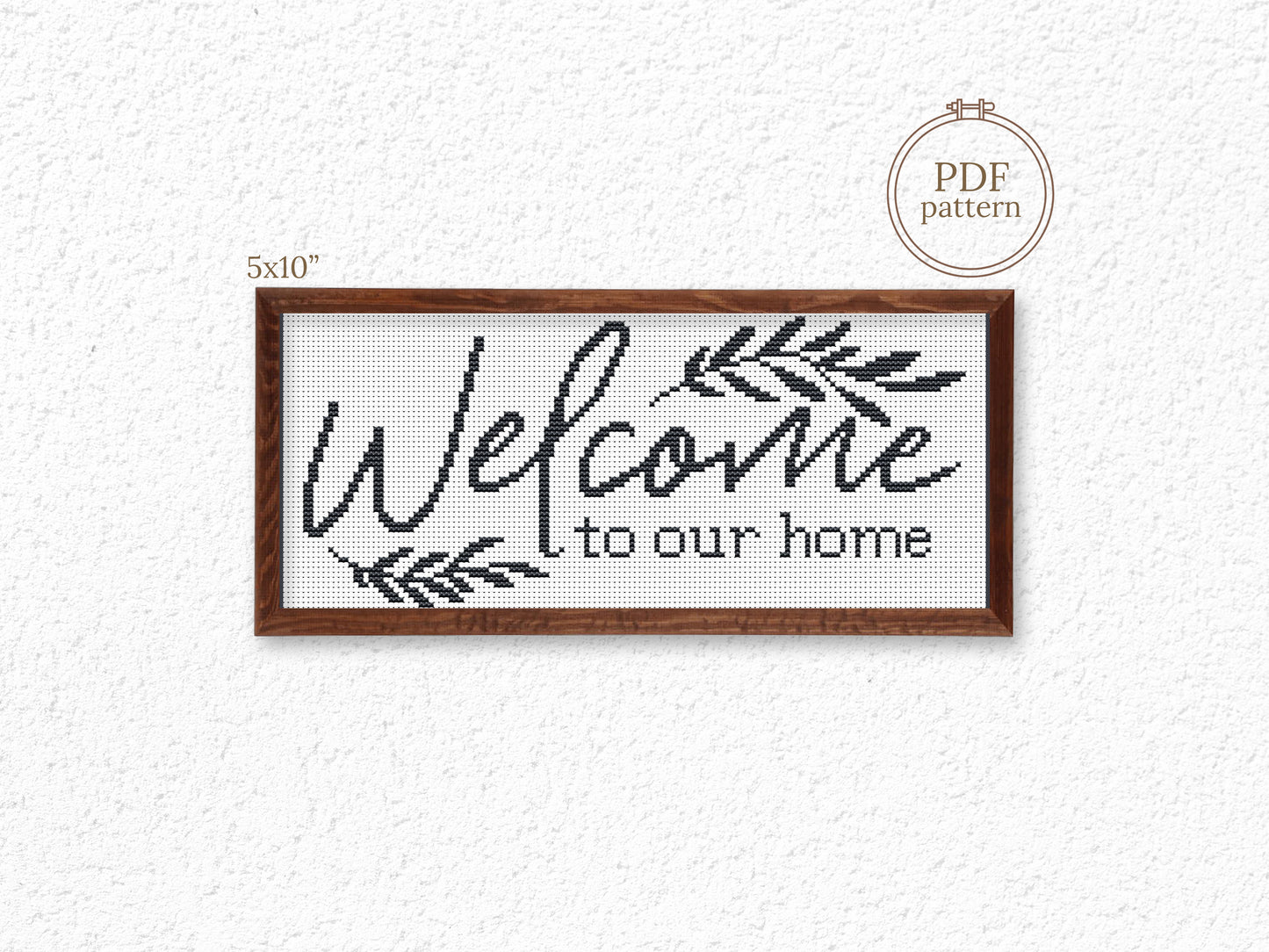 Welcome to Our Home Cross Stitch PDF – Rustic Farmhouse Quote