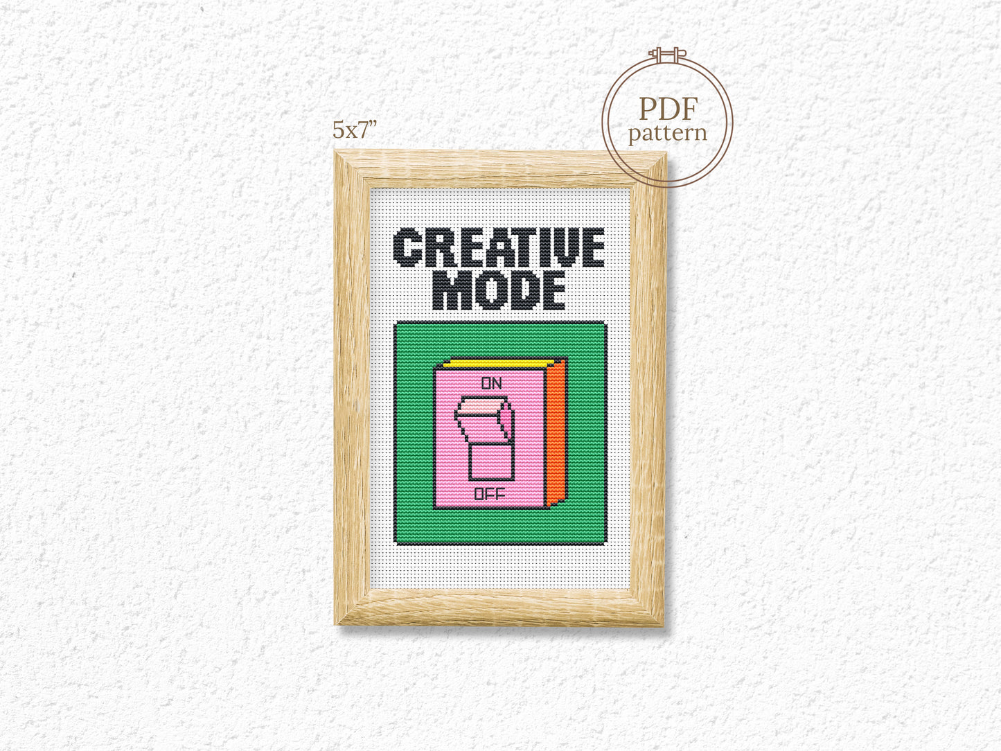 Creative Mode cross stitch pattern – inspirational quote embroidery PDF for modern decor