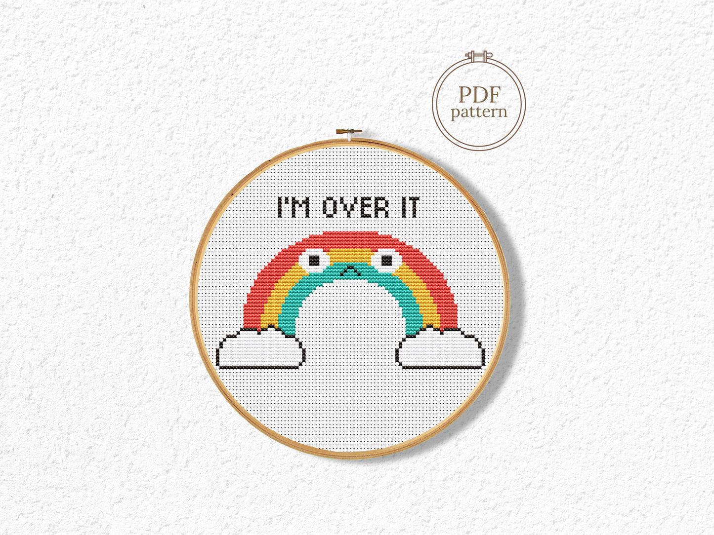 "I'm Over It" quote rainbow cross stitch pattern, fun typography embroidery design