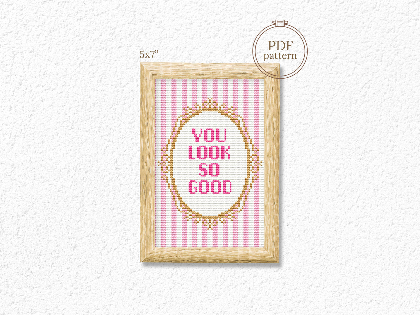 You Look So Good - Cross Stitch Pattern – Trendy Self-Care - Pdf Chart