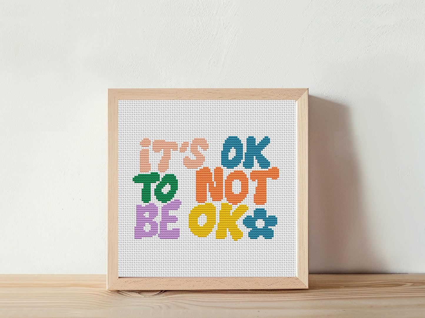 It’s OK to Not Be OK cross stitch pattern – mental health quote with floral design, self-care embroidery PDF