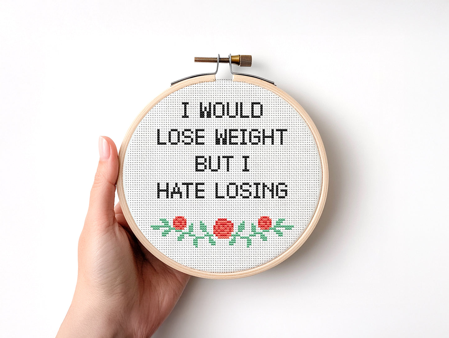 Funny cross stitch pattern with quote I Would Lose Weight but I Hate Losing – humorous PDF embroidery for beginners
