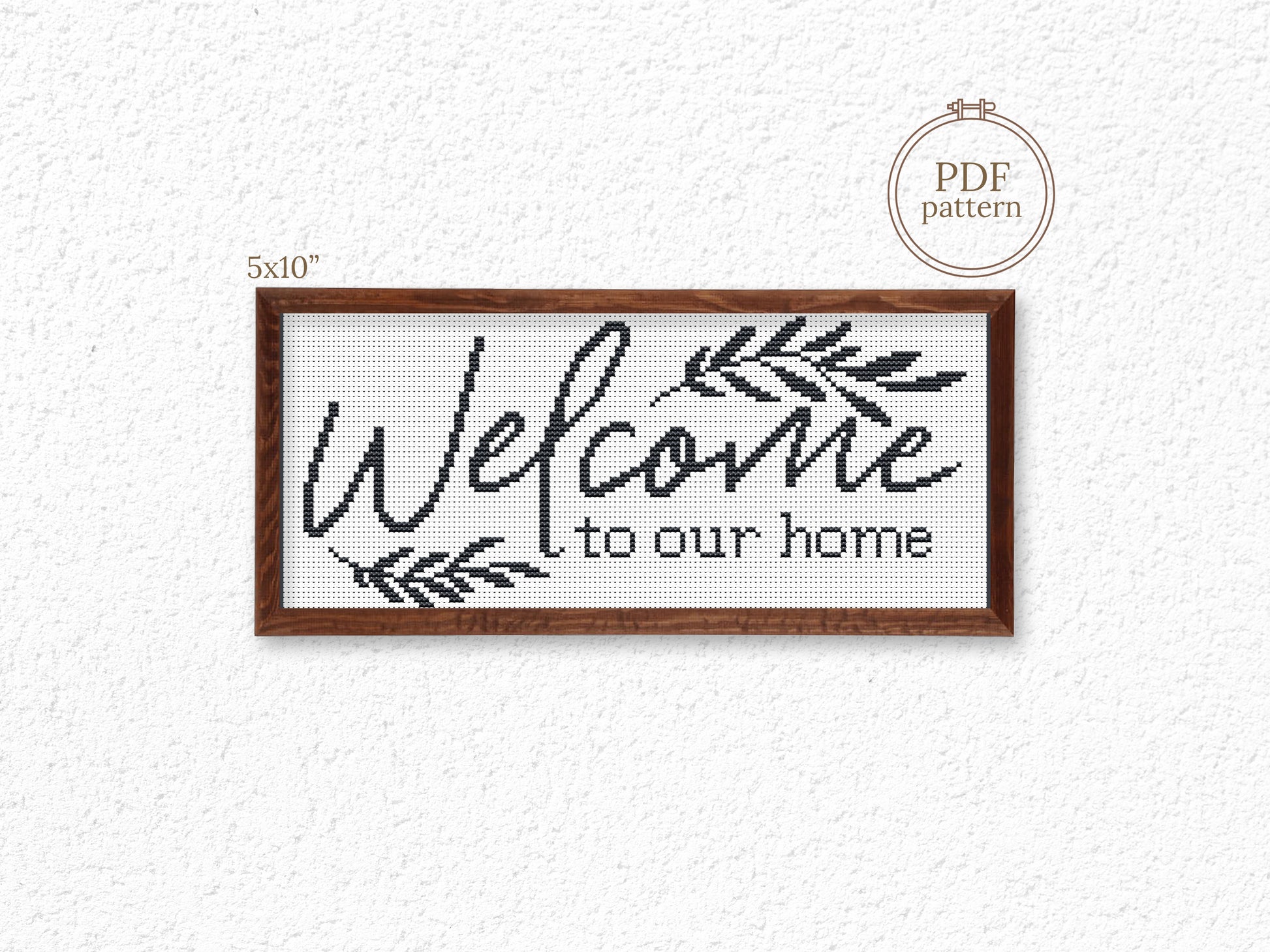 Welcome to Our Home Cross Stitch PDF – Rustic Farmhouse Quote