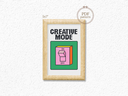 Creative Mode cross stitch pattern – inspirational quote embroidery PDF for modern decor