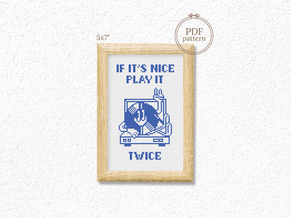 If It’s Nice, Play It Twice funny cross stitch pattern – music quote PDF embroidery chart for musicians and teachers