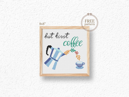 But First Coffee free cross stitch pattern, coffee quote embroidery design