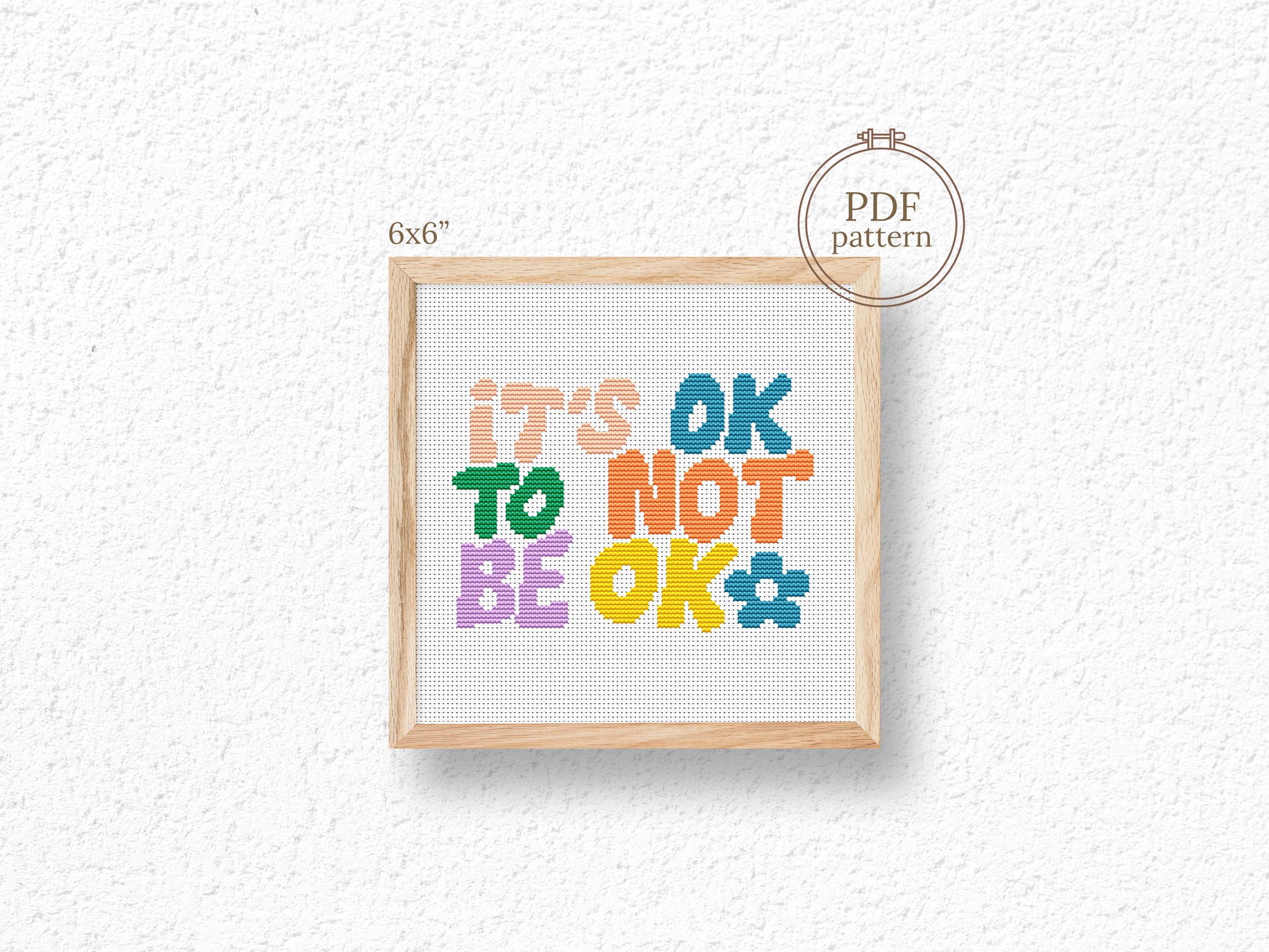 It’s OK to Not Be OK cross stitch pattern – mental health quote with floral design, self-care embroidery PDF