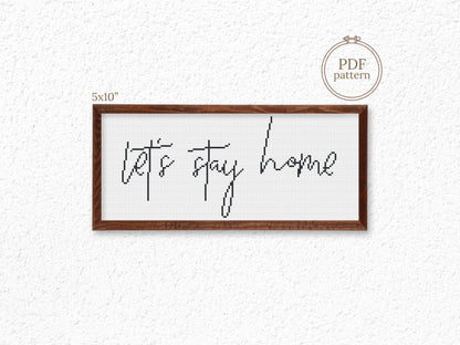 Let’s stay home cross stitch pattern – minimalist rustic quote – cozy farmhouse embroidery PDF