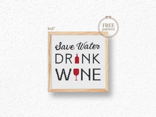 Save Water Drink Wine free cross stitch pattern, funny wine quote embroidery design
