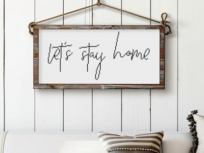 Let’s stay home cross stitch pattern – minimalist rustic quote – cozy farmhouse embroidery PDF